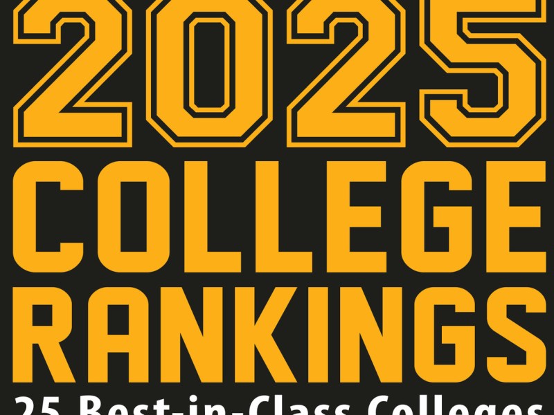 2025 College Guide and Rankings: 25 Best-in-Class Colleges.